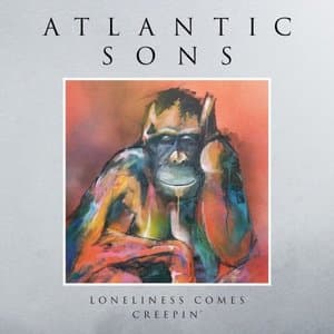Loneliness Comes Creepin