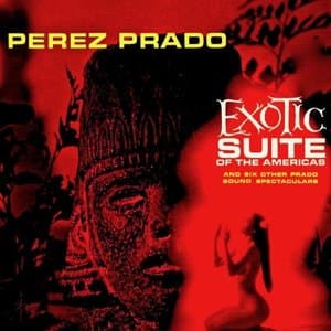 Exotic Suite Of The Americas (Remastered)