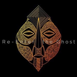 Re-Enter the Ghost