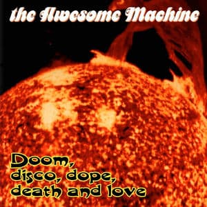 Doom, Disco, Dope, Death & Love