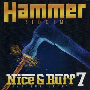 Nice and Ruff 7 Hammer Riddim
