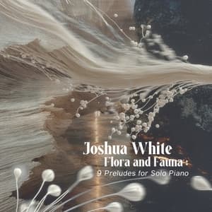 Flora and Fauna: 9 Preludes for Solo Piano