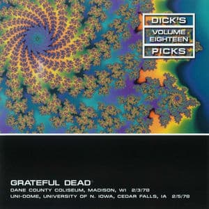 Dick's Picks Vol. 18: Dane County Coliseum, Madison, WI 2/3/78 / UNI-Dome, University of Iowa, Cedar Falls, IA 2/5/78 (Live)
