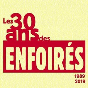Les 30 ans des Enfoires 1989-2019