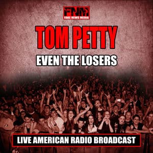 Even the Losers (Live)