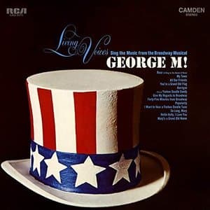 Living Voices Sing the Music from the Broadway Musical George M!
