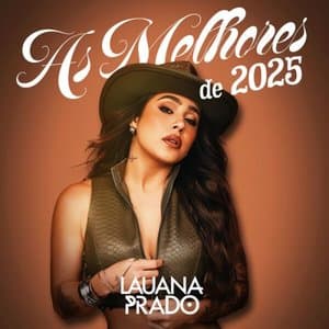 As Melhores de 2025 - Lauana Prado