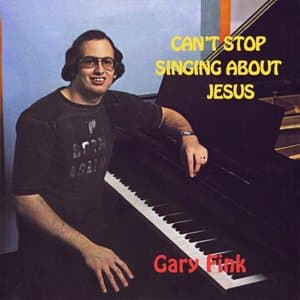 Cant Stop Singing About Jesus