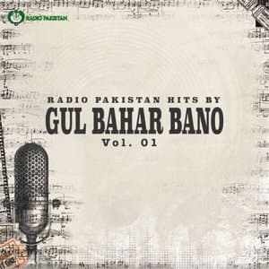 Radio Pakistan Hits By GUL BAHAR BANO, Vol. 1