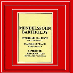 Mendelssohn Bartholdy - Simphonie Italienne - Marche Nuptiale