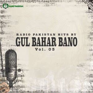 Radio Pakistan Hits By GUL BAHAR BANO, Vol. 3