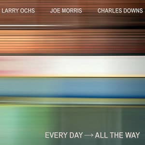 EVERY DAY → ALL THE WAY