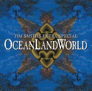 Tim Smiths Extra Special OceanLandWorld
