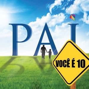 Pai, Você é Dez