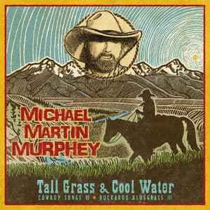 Tall Grass & Cool Water - Buckaroo Blue Grass III