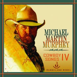 Cowboy Songs IV: Rangeland Rebel