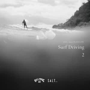SALT... meets ISLAND CAFE -Surf Driving 2- Collaboration with BILLABONG (DJ Mix)