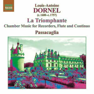 Dornel: Chamber Music for Recorders, Flute and Continuo