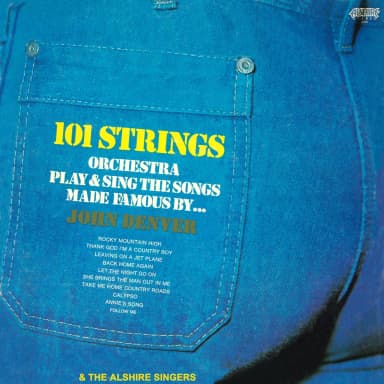 101 Strings Orchestra Play & Sing the Songs Made Famous by John Denver (2021 Remaster from the Original Alshire Tapes)
