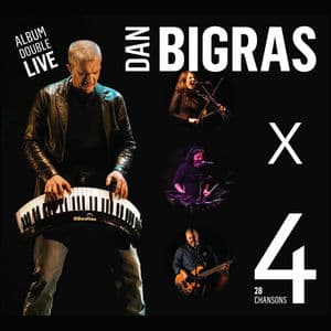 Dan Bigras X 4 (Live)
