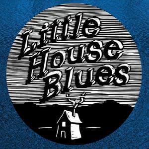 Little House Blues