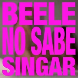 BEELE NO SABE SINGAR