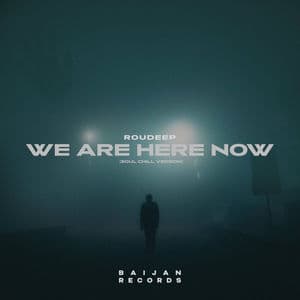 We Are Here Now