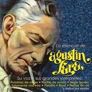 Lo Esencial de Agustín Lara