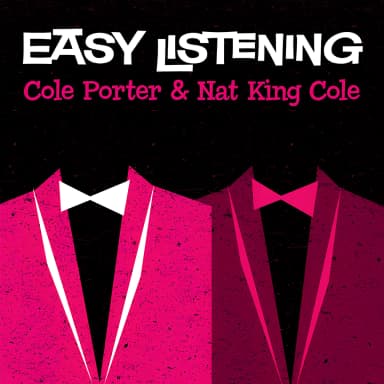 Easy Listening: Cole Porter & Nat King Cole