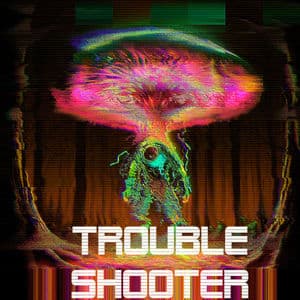 TROUBLE SHOOTER
