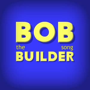 Bob the Builder (Theme song)
