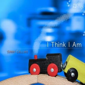I Think I Am
