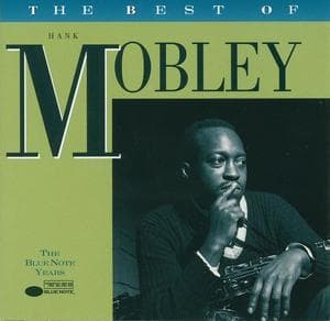 The Best Of Hank Mobley - The Blue Note Years