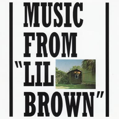 Music from "Lil Brown"