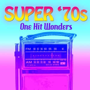 Super '70s: One Hit Wonders