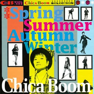Haru Natsu Aki Fuyu -Chica Boom Selection-