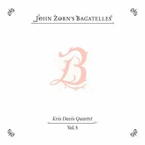 The Bagatelles Vol. 5