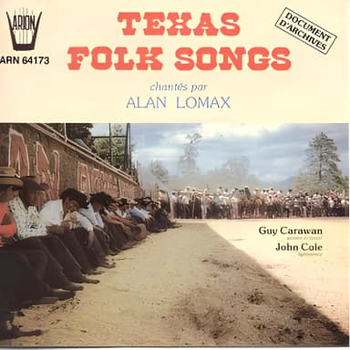 Texas Folk Songs Sung by Alan Lomax