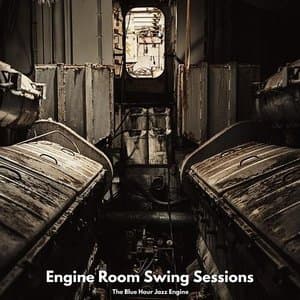 Engine Room Swing Sessions