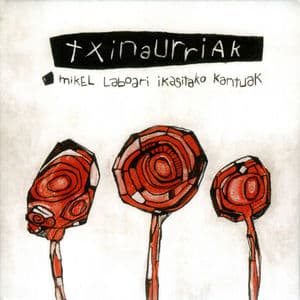 Txinaurriak (Mikel Laboari Ikasitako Kantuak)