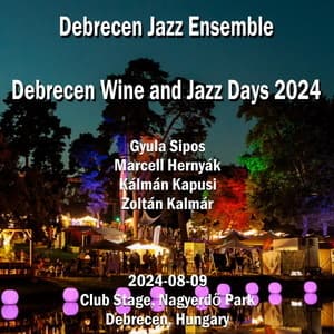 2024-08-09, Debrecen Wine and Jazz Days, Debrecen, Hungary