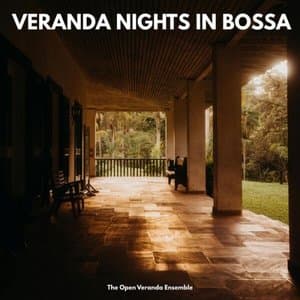 Veranda Nights in Bossa