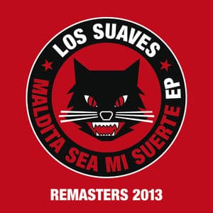 Maldita Sea Mi Suerte Ep (Remasters 2013)
