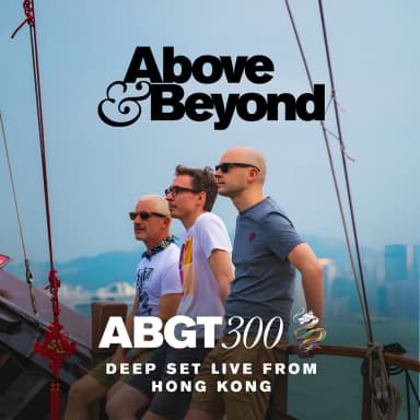 Group Therapy 300 Live from Hong Kong - Deep Set (DJ Mix)
