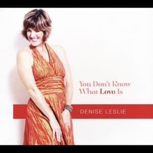 You Dont Know What Love Is