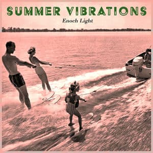 Summer Vibrations