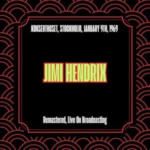 Konserthuset, Stockholm, January 9th, 1969 (Remastered, Live On Broadcasting)