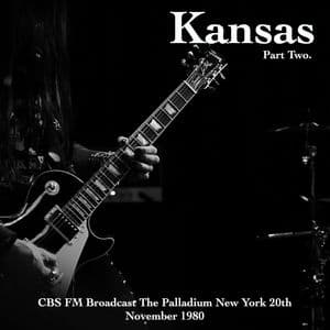 Kansas - CBS FM Broadcast The Palladium New York 20th November 1980 Part Two.