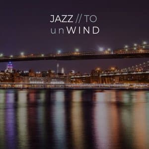 Jazz To Unwind
