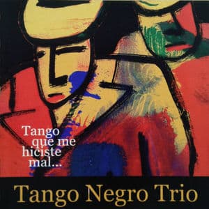 Tango Que Me Hiciste Mal...
